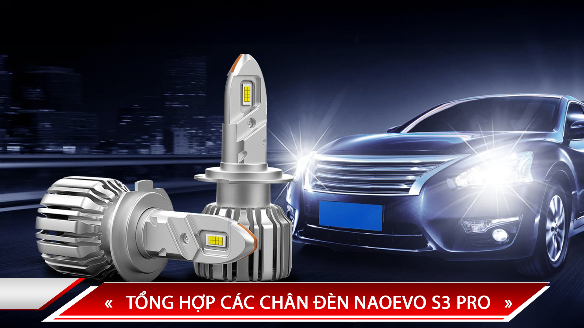 TỔNG HỢP CÁC CHÂN ĐÈN NAOEVO S3 PRO
